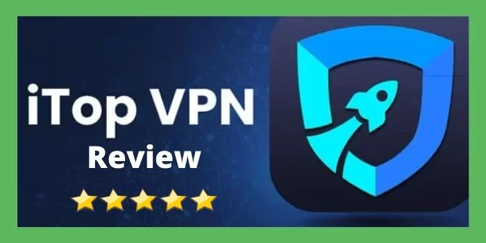 Explore Secure and Unrestricted Internet Access with iTop VPN