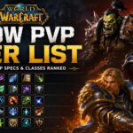 WoW PvP Tier List: Best Classes and Specializations for Rated PvP wow pvp tier list