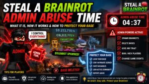 steal a brainrot admin abuse time